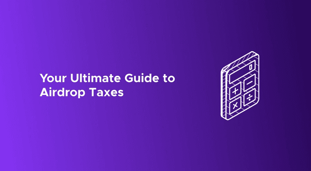 Ultimate Guide to Airdrop Taxes